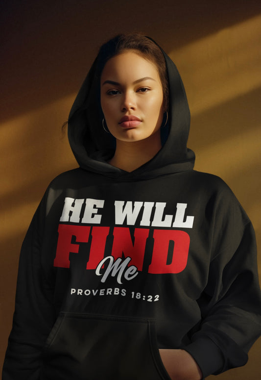 He Will Find Me Hoodie