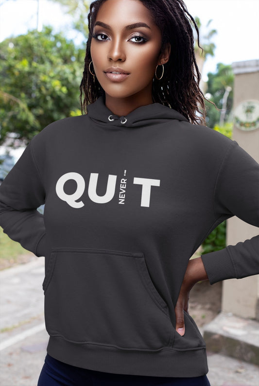 Never Quit Unisex Hoodie