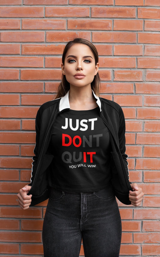 Just Don't Quit T-Shirt