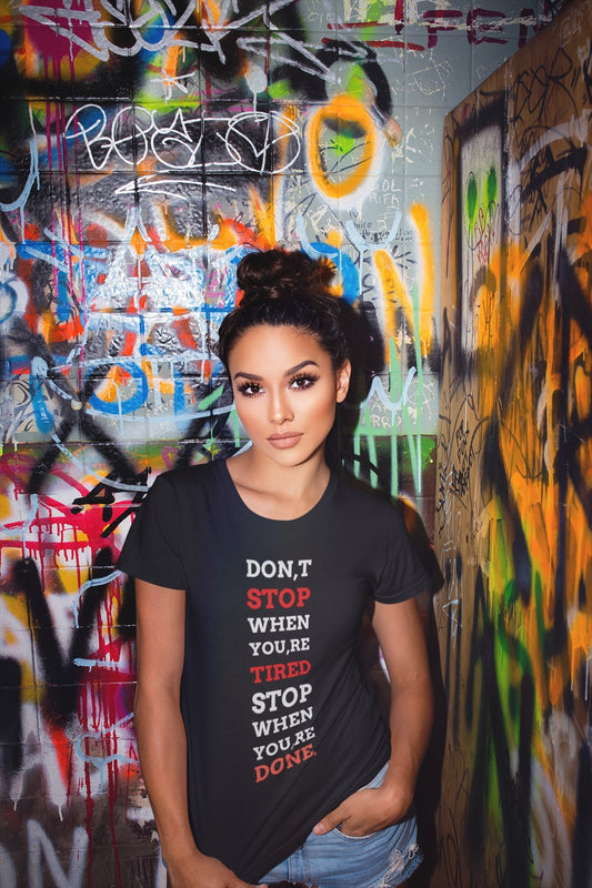 Don't Stop...Unisex T-Shirt