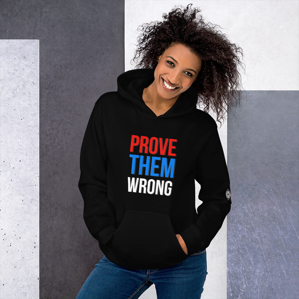 Prove them Wrong Unisex Hoodie