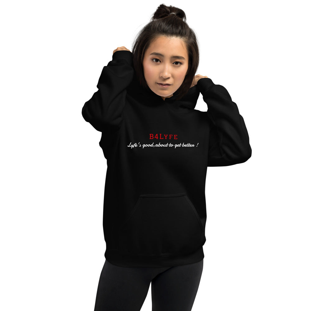 Lyfe's Good Unisex Hoodie