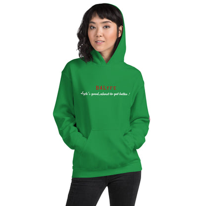 Lyfe's Good Unisex Hoodie