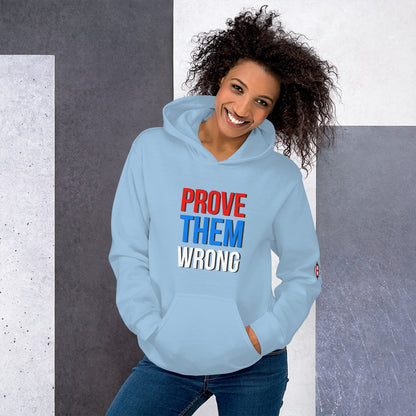 Prove them Wrong Unisex Hoodie