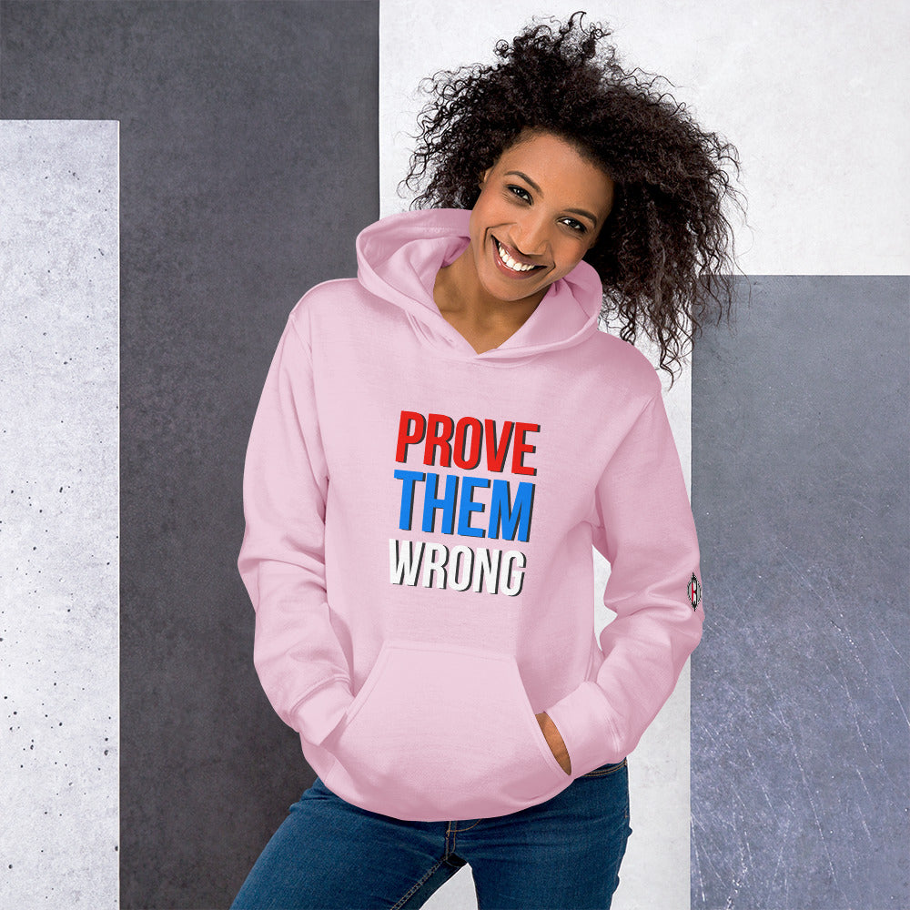 Prove them Wrong Unisex Hoodie