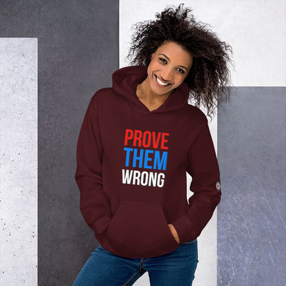 Prove them Wrong Unisex Hoodie