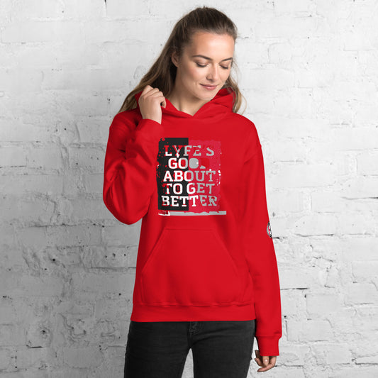 Lyfe's Good...About to Get Better Unisex Hoodie