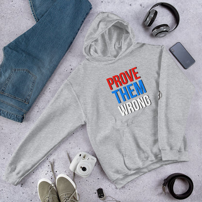 Prove them Wrong Unisex Hoodie