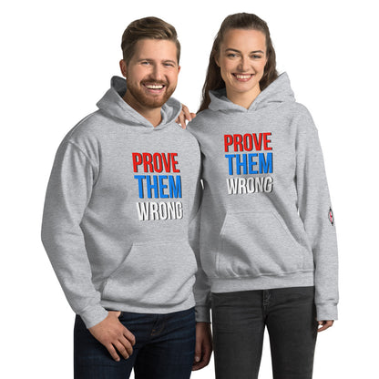 Prove them Wrong Unisex Hoodie