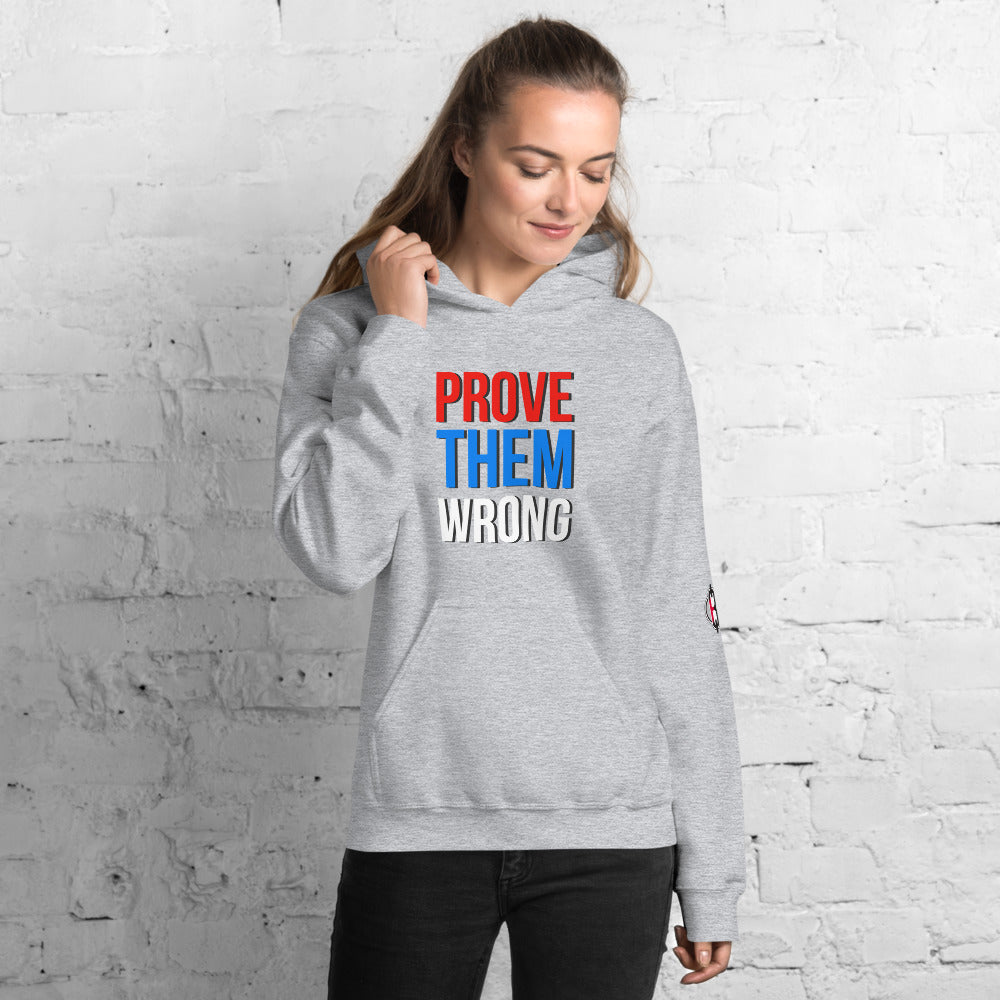 Prove them Wrong Unisex Hoodie