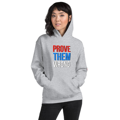 Prove them Wrong Unisex Hoodie