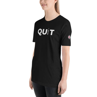 Don't Quit Unisex T-Shirt