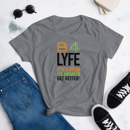 B4Lyfe Women's short sleeve t-shirt