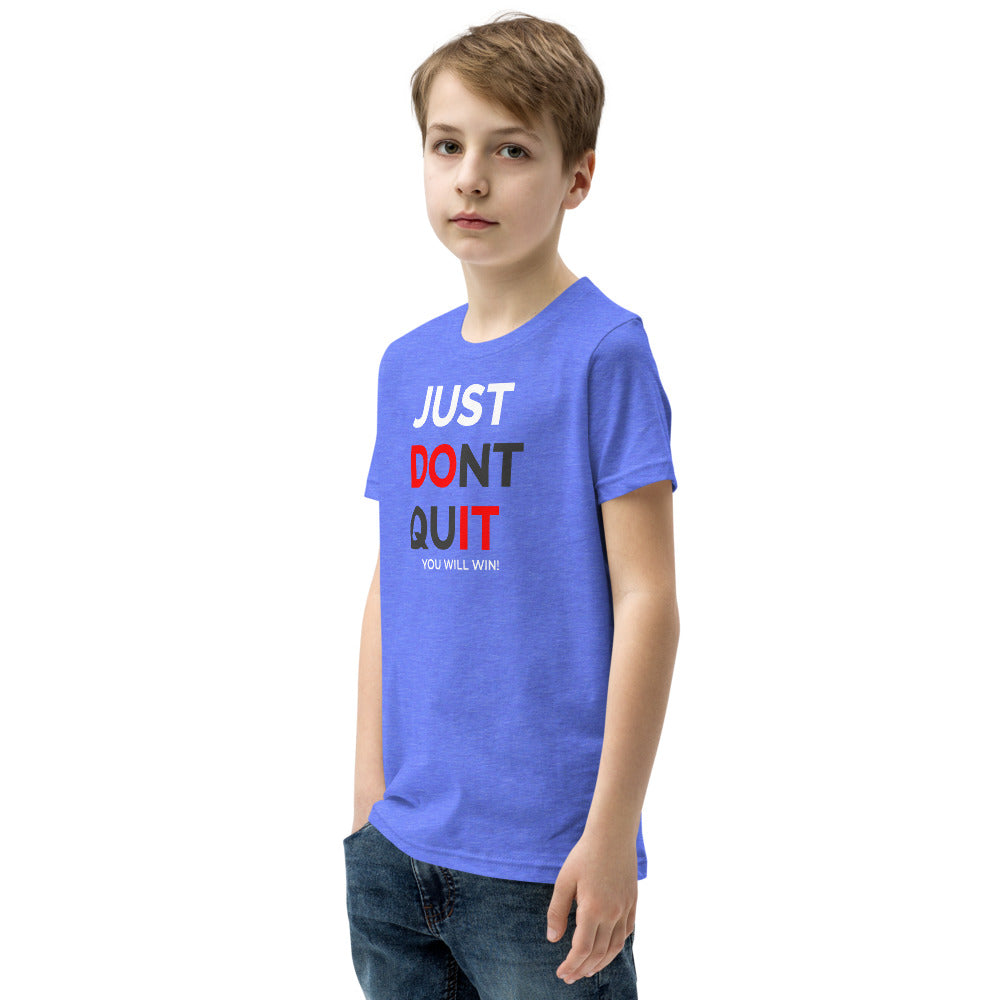 Just Dont Quit Youth Short Sleeve T-Shirt