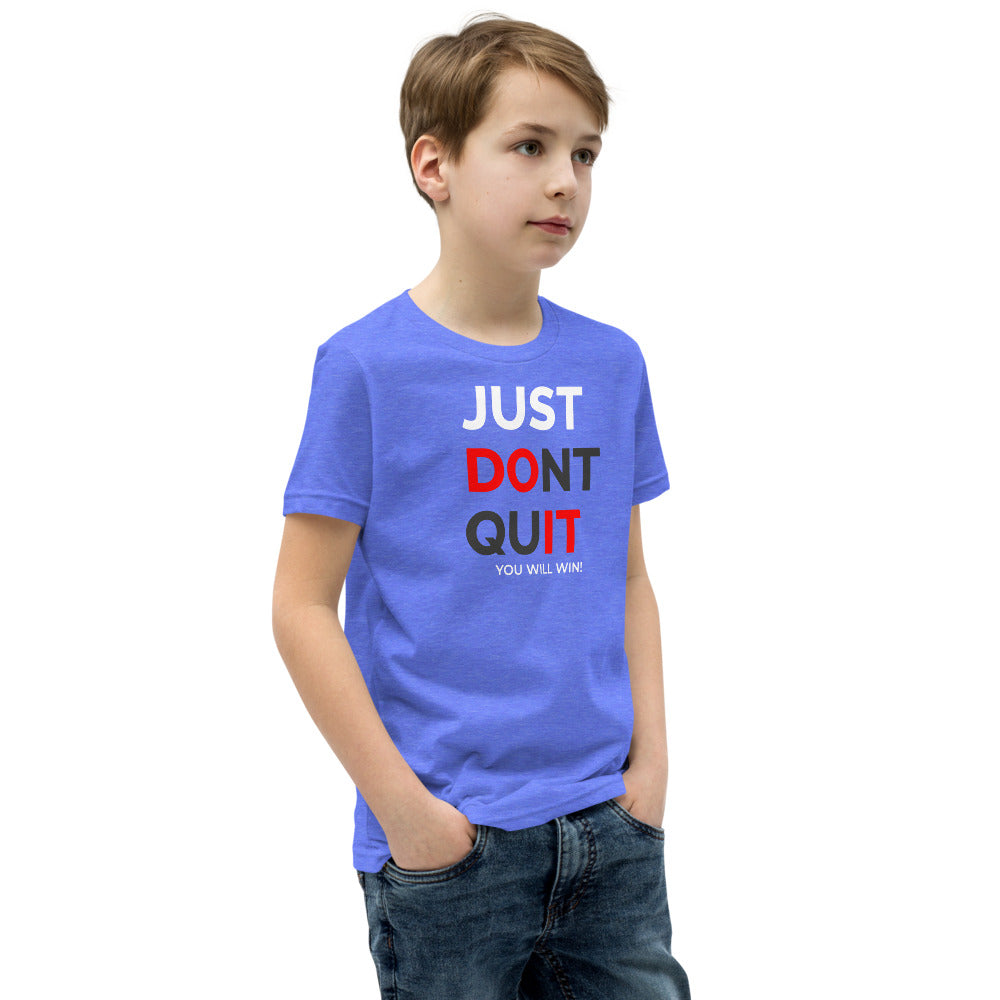 Just Dont Quit Youth Short Sleeve T-Shirt