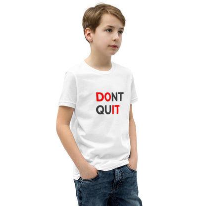 Just Dont Quit Youth Short Sleeve T-Shirt